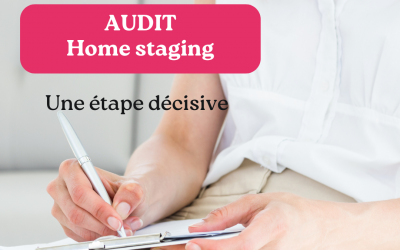 Qu’est ce qu’un Audit Home staging et comment l’organiser efficacement ?